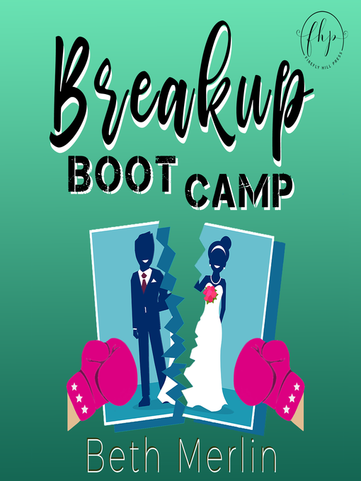 Title details for Breakup Boot Camp by Beth Merlin - Available